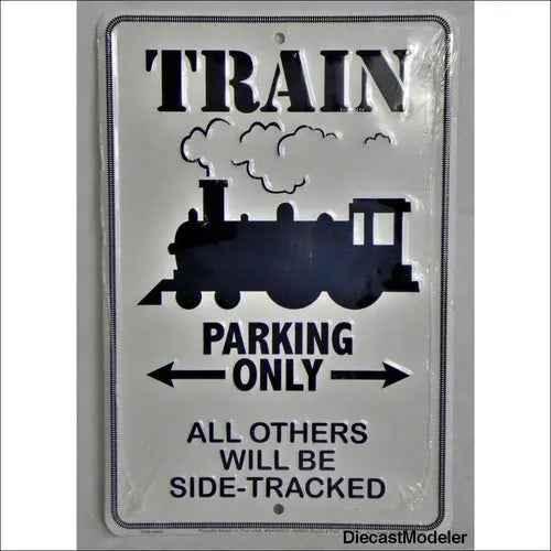 Train Parking Only Sign 12 inch-DiecastModeler.com